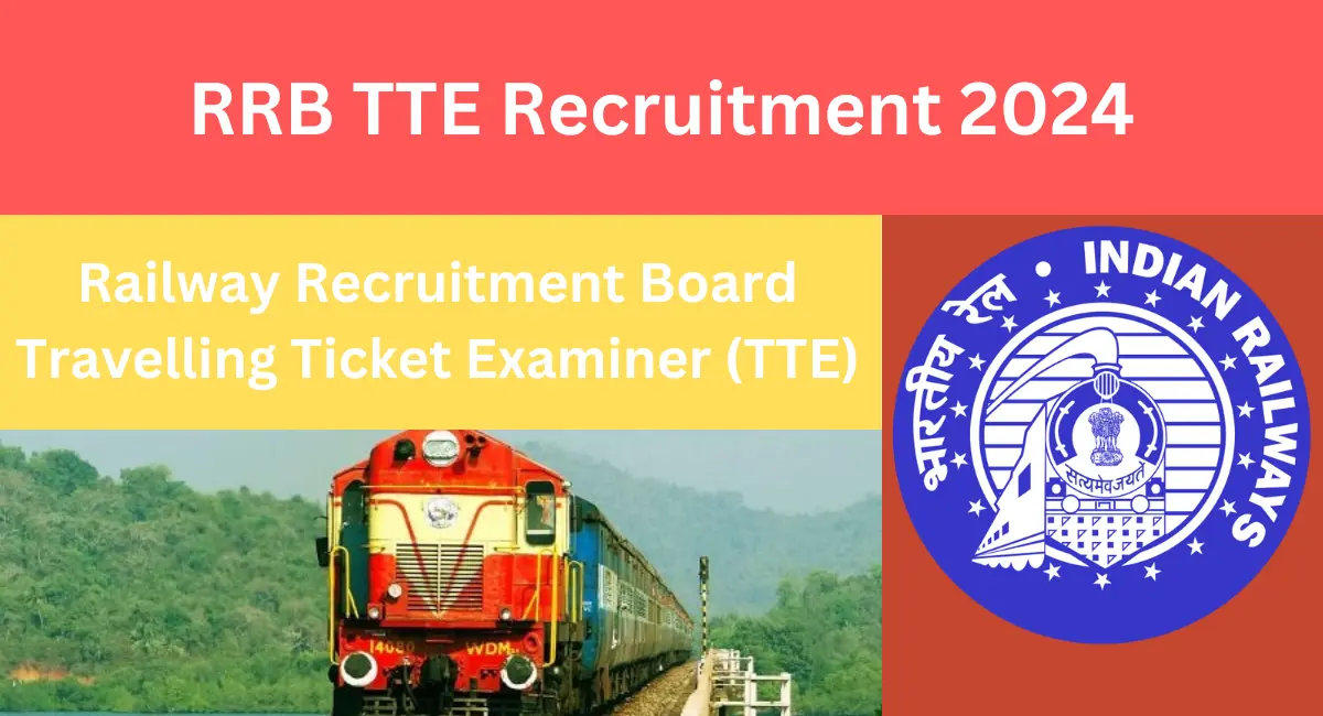 RRB TTE Recruitment 2024 Vacancies, Eligibility, Fee, Selection Process