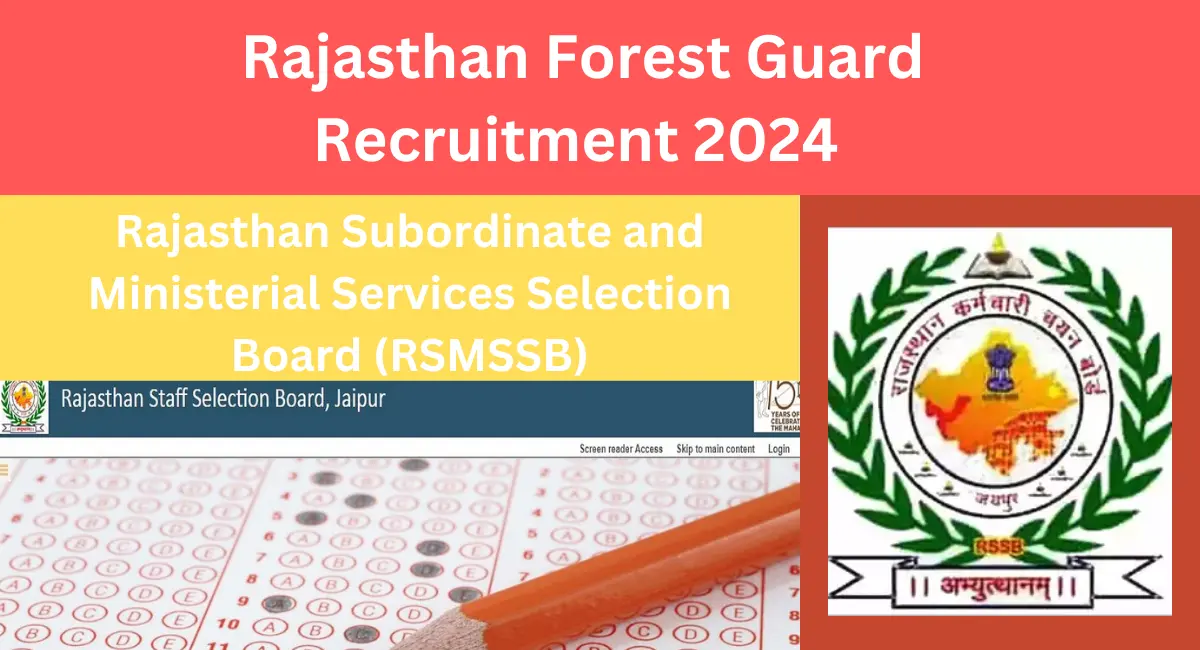 Rajasthan Forest Guard Recruitment 2024 Notification, Selection process, Salary