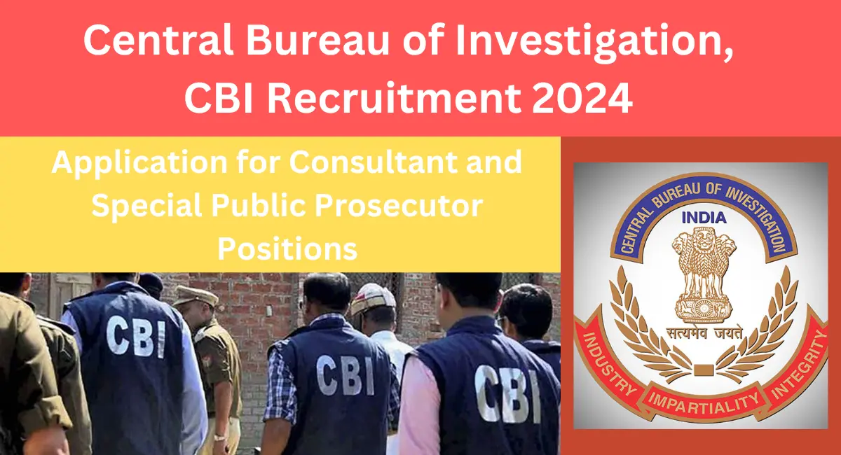 CBI Recruitment 2024 Apply for Consultant and Special Public Prosecutor Positions